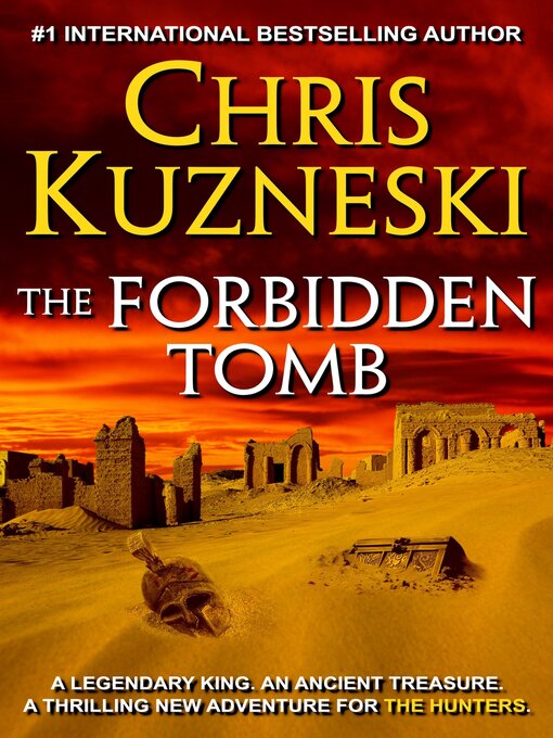Title details for The Forbidden Tomb by Chris Kuzneski - Available